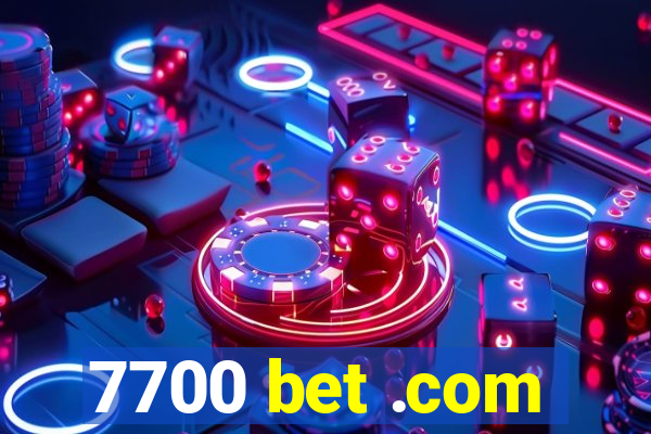 7700 bet .com